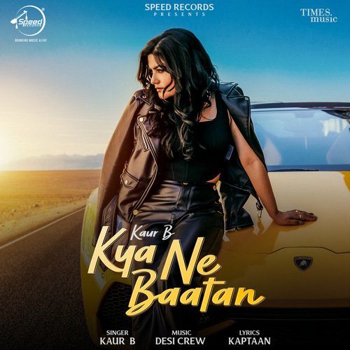 Kya Ne Baatan by Kaur B - Download on PagalFree