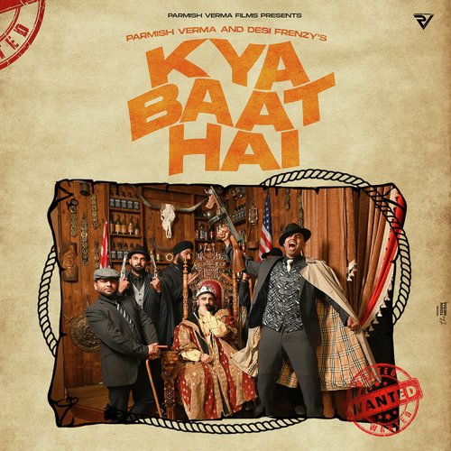 Kya Baat Hai by Desi Frenzy, Parmish Verma - Download on PagalFree