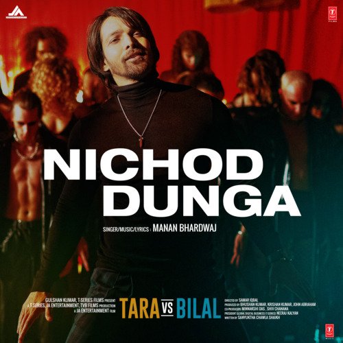 Nichod Dunga (From Tara Vs Bilal) by Manan Bhardwaj - Download on PagalFree