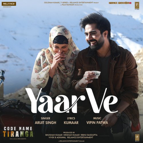 Yaar Ve (From Code Name Tiranga) by Arijit Singh, Vipin Patwa - Download on PagalFree