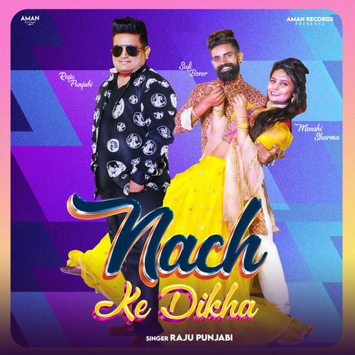 Nach Ke Dikha by Raju Punjabi - Download on PagalFree
