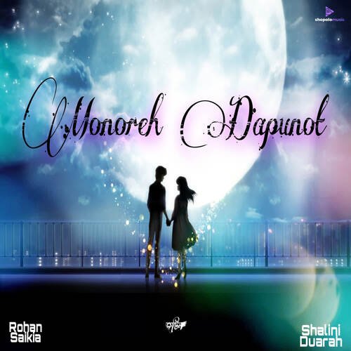 Monoreh Dapunot by EDM, Jyotin, Shalini Duarah - Download on PagalFree