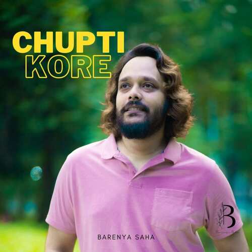 Chupti Kore by Barenya Saha - Download on PagalFree