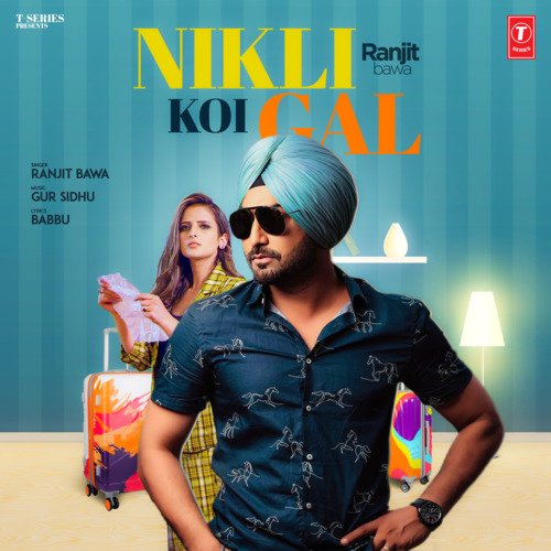 Nikli Koi Gal by Ranjit Bawa, Gur Sidhu - Download on PagalFree
