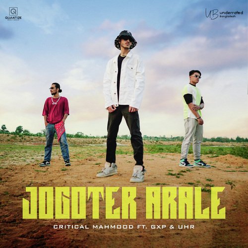 Jogoter Arale by Sulfuric, Critical Mahmood, GXP, UHR - Download on PagalFree