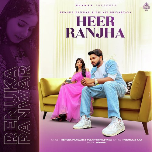 Heer Ranjha by Renuka Panwar, Pulkit Srivastava - Download on PagalFree