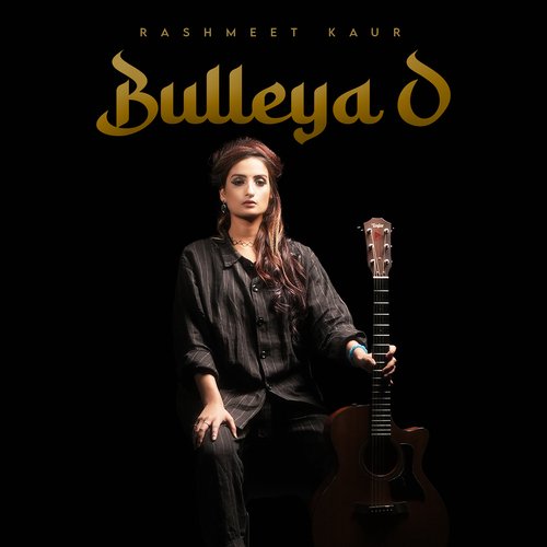 Bulleya O by Rashmeet Kaur - Download on PagalFree