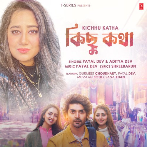 Kichhu Katha by Payal Dev, Aditya Dev - Download on PagalFree