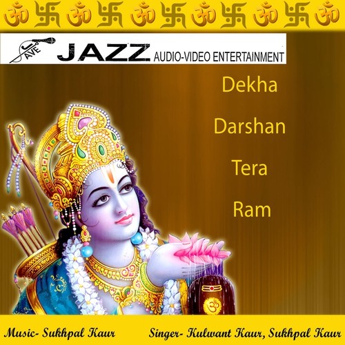 Dekha Darshan Tera Ram by Kulwant Kaur, Sukhpal Kaur - Download on PagalFree