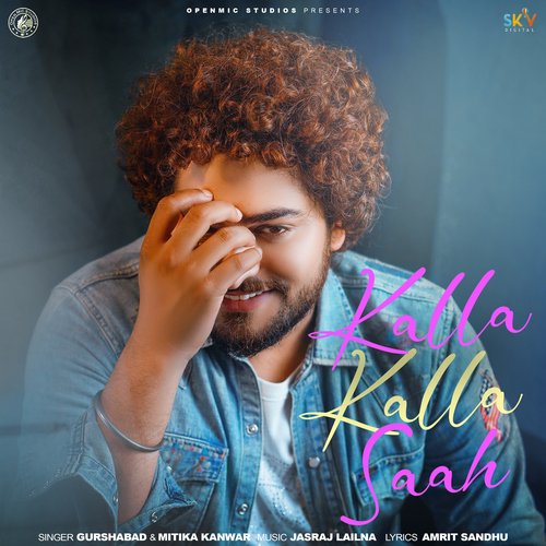 Kalla Kalla Saah by Gurshabad, Mitika Kanwar - Download on PagalFree