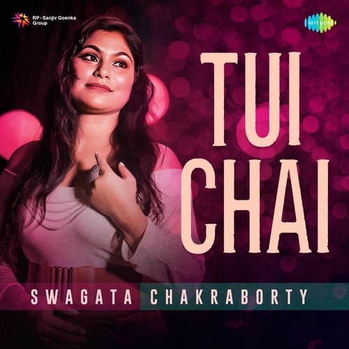 Tui Chai by Swagata Chakraborty - Download on PagalFree