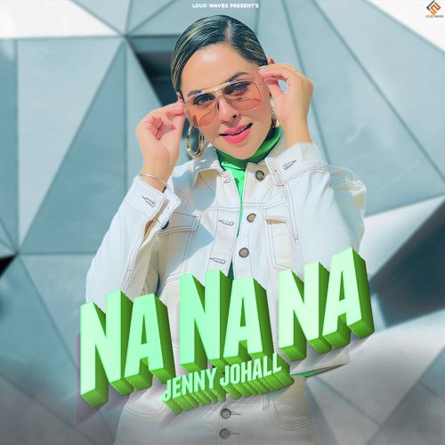 Na Na Na by Jenny Johal - Download on PagalFree