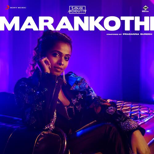 Marankothi by Sanah Moidutty, Prasanna Suresh - Download on PagalFree