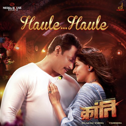 Haule Haule (From Kranti) by V. Harikrishna, Deepak V Bharti, Vijay Prakash - Download on PagalFree