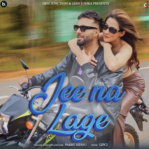 Jee Na Lage by Parry Sidhu - Download on PagalFree