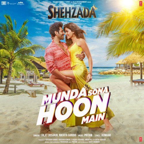 Munda Sona Hoon Main (From Shehzada) by Pritam, Diljit Dosanjh, Nikhita Gandhi, Kumaar - Download on PagalFree