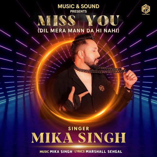 Miss You (Dil Meri Mann Da Hi Nahi) by Mika Singh - Download on PagalFree