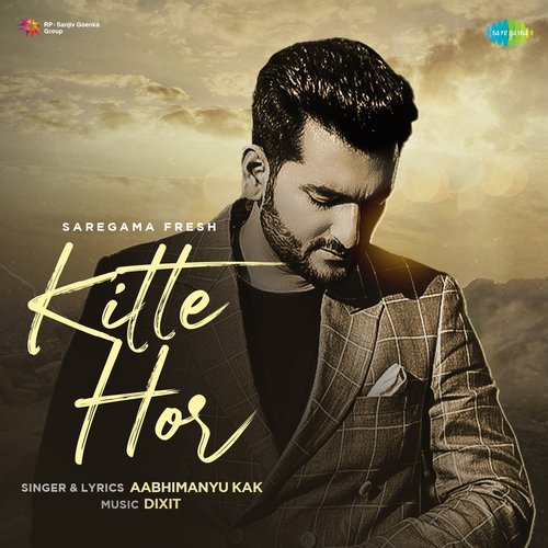 Kitte Hor by Aabhimanyu Kak - Download on PagalFree