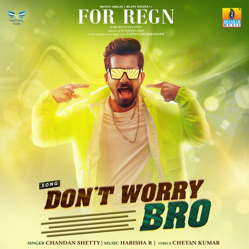For Registration - Dont Worry Bro (From For Regn) by Harisha R, Chandan Shetty, Chethan Kumar - Download on PagalFree