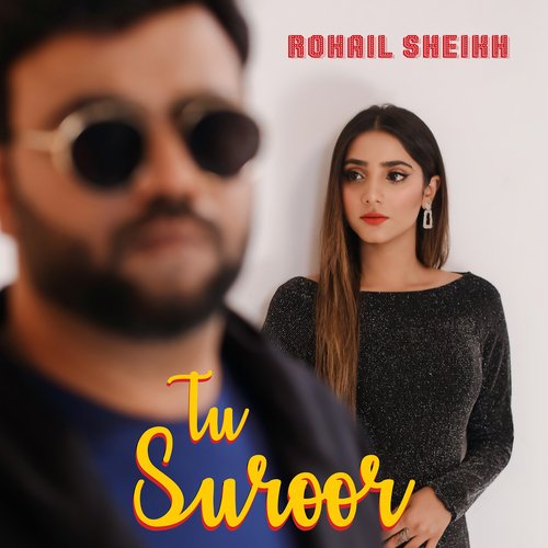 Tu Suroor by Rohail Sheikh - Download on PagalFree