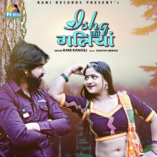 Ishq Ki Galiyan by Rani Rangili - Download on PagalFree