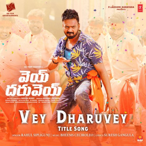 Vey Dharuvey (Title Song) From Vey Dharuvey by Rahul Sipligunj, Bheems Ceciroleo - Download on PagalFree
