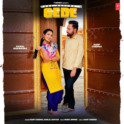 Gede by Harf Cheema, Gurlej Akhtar, Music Empire - Download on PagalFree