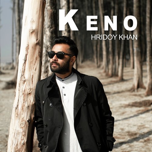 Keno by Hridoy Khan - Download on PagalFree