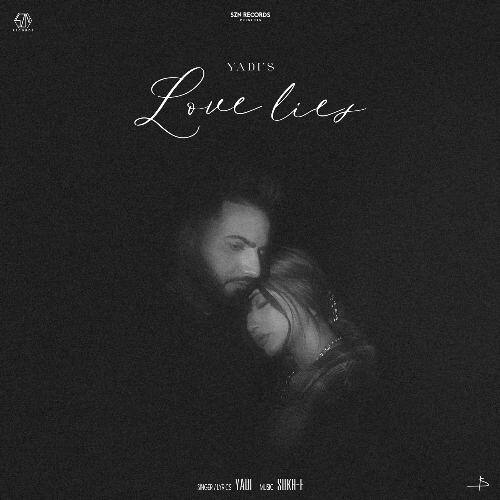 Love Lies by YADi, Sukh-E Muzical Doctorz - Download on PagalFree