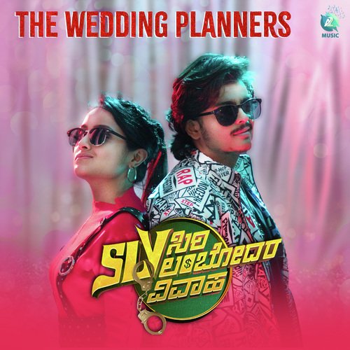 The Wedding Planners (From SLV - Siri Lambodara Vivaha) by Raghu Shastry, Sangarsh Kumar, Aishwarya Rangarajan, Vyasa Raj - Download on PagalFree
