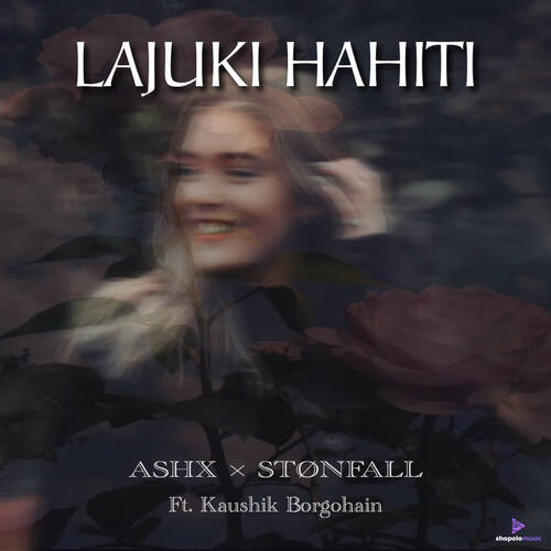 Lajuki Hahiti by Ashx, STØNEFALL - Download on PagalFree
