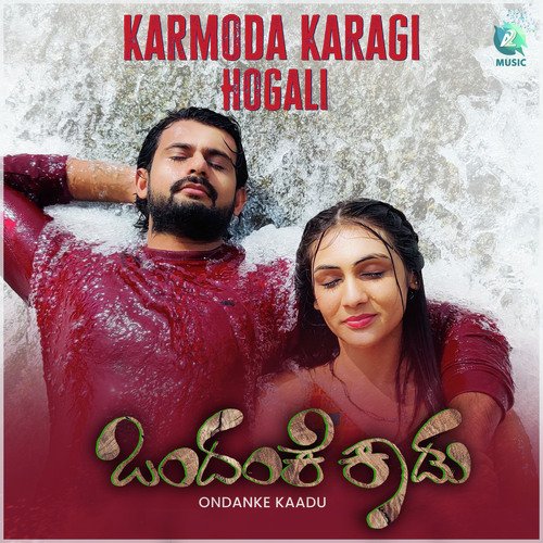 Karmoda Karagi Hogali (From Ondanke Kadu) by Hrudaya Shiva, Madhu Hegde, Keerthan Holla - Download on PagalFree
