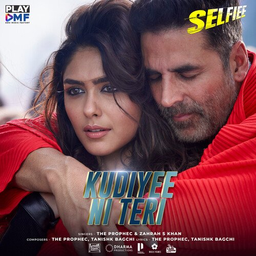 Kudiyee Ni Teri (From Selfiee) by The PropheC, Tanishk Bagchi, Zahrah S Khan - Download on PagalFree