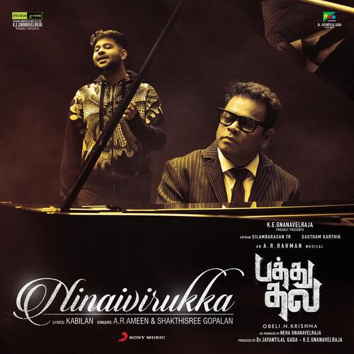 Ninaivirukka (From Pathu Thala) by A.R. Rahman, A.R. Ameen, Shakthisree Gopalan - Download on PagalFree