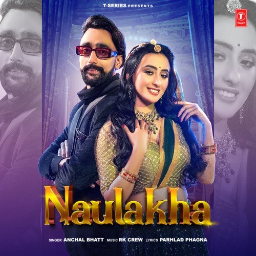 Naulakha by Anchal Bhatt, RK Crew - Download on PagalFree