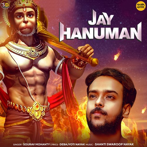 Jay Hanuman by Shanti Swaroop Nayak, Sourav Mohanty - Download on PagalFree