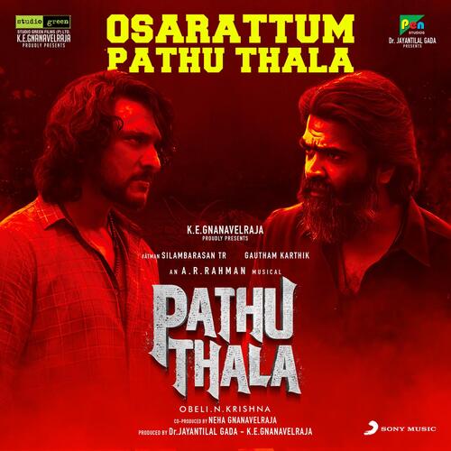 Osarattum Pathu Thala (From Pathu Thala) by A.R. Rahman, Deepthi Suresh, Sreekanth Hariharan, Sathyaprakash D - Download on PagalFree