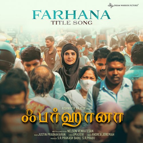 Farhana (From Farhana) by Umadevi, Justin Prabhakaran, Andrea Jeremiah - Download on PagalFree