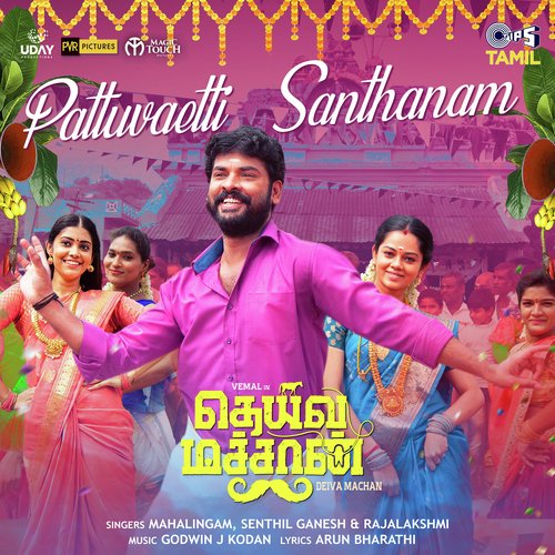 Pattuvaetti Santhanam (From Deivamachan) by Godwin J Kodan - Download on PagalFree