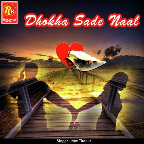 Dhokha Sade Naal by Nav Thakur - Download on PagalFree