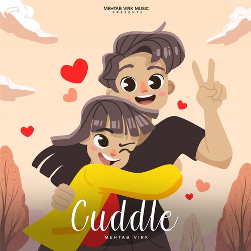Cuddle by Mehtab Virk - Download on PagalFree