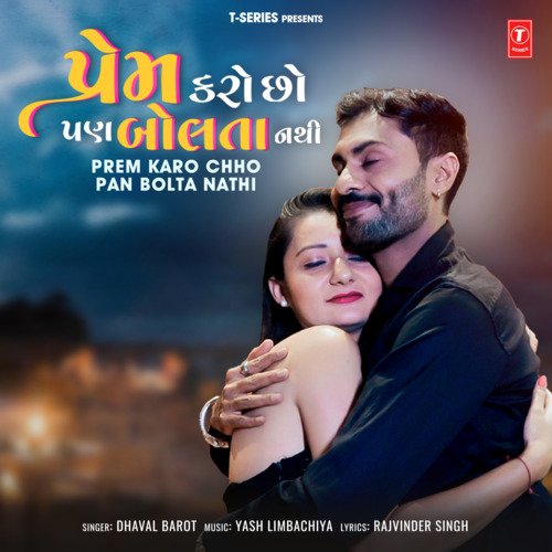 Prem Karo Chho Pan Bolta Nathi by Dhaval Barot, Yash Limbachiya - Download on PagalFree