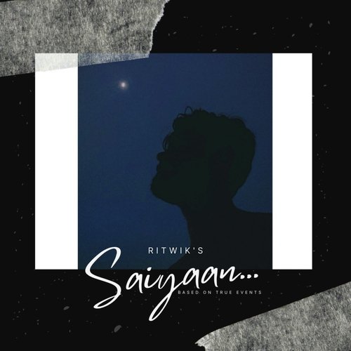 Saiyaan by Ritwik Paul - Download on PagalFree