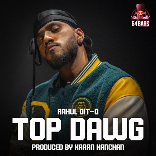 Top Dawg (Red Bull 64 Bars) by Rahul Dit-o, Karan Kanchan - Download on PagalFree