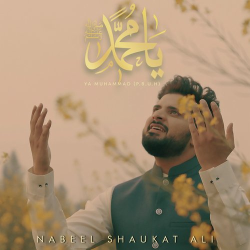 Ya Muhammad (PBUH) by Nabeel Shaukat Ali - Download on PagalFree