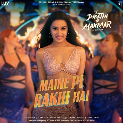 Maine Pi Rakhi Hai (From Tu Jhoothi Main Makkaar) by Pritam, Shreya Ghoshal, Amitabh Bhattacharya, Divya Kumar - Download on PagalFree