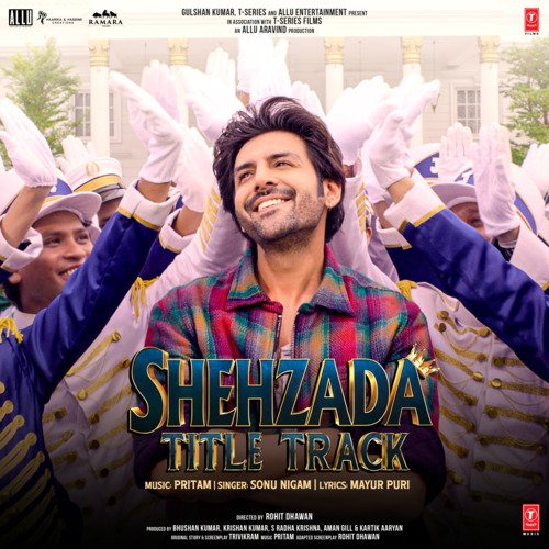 Shehzada Title Track (From Shehzada) by Pritam, Sonu Nigam, Mayur Puri - Download on PagalFree