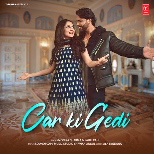 Car Ki Gedi by Monika Sharma, Sahil Rahi, Soundscape Music Studio Shavika Jindal - Download on PagalFree