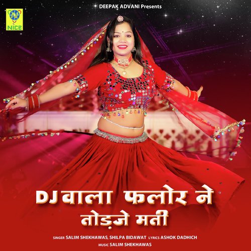 DJ WALA FLOOR NE TODJE MATI by Salim Shekhawas, Shilpa Bidawat - Download on PagalFree
