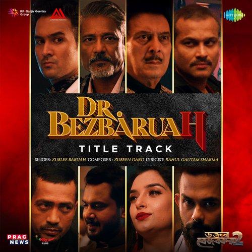 Dr Bezbaruah Title Track by Zublee Baruah, Zubeen Garg - Download on PagalFree